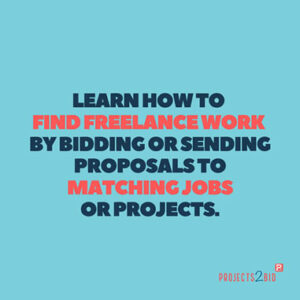 Learn how to find Freelance work by bidding or sending proposals to matching Jobs or Projects